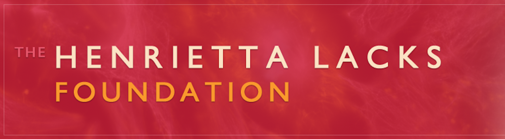The Henrietta Lacks Foundation